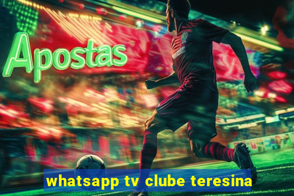 whatsapp tv clube teresina